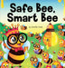 Safe Bee, Smart Bee: A Kid's Rhyming Book About Being Prepared and Staying Safe by Jones, Jennifer