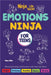 Emotions Ninja for Teens: Mastering Emotions with Ninja Life Hacks by Mary Nhin