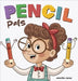 Pencil Pals: A Funny Classroom Story About Responsibility and Care by Jennifer Jones