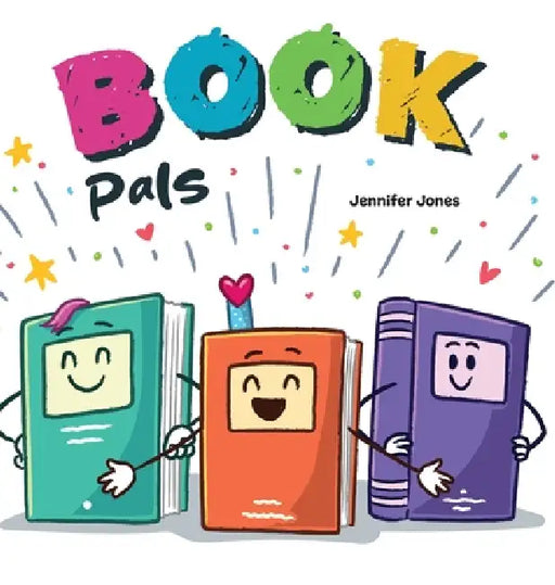 Book Pals: A Funny Classroom Story About Kindness, Empathy, and Loving Your Books by Jennifer Jones