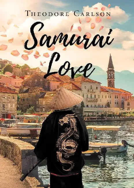 Samurai Love by Theodore Carlson