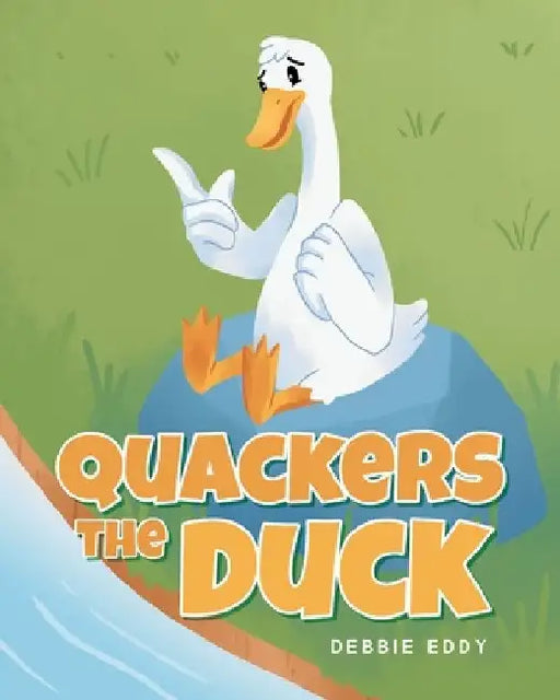 Quackers the Duck by Debbie Lynn Eddy