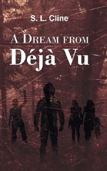 A Dream from Deja Vu by S. L. Cline