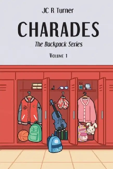 Charades: Volume I by Jc R. Turner