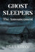 GHOST SLEEPERS The Announcement by Bill Latham