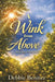A Wink from Above: Staying Connected by Debbie Benitez