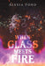 When Glass Meets Fire by Alexia Ford