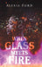 When Glass Meets Fire by Alexia Ford