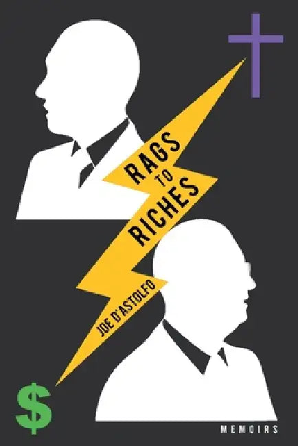 Rags To Riches by Joe D'Astolfo