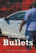 Dodging Bullets 1.5 by Kentrell F. Myers