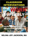 Classroom Interventions that Work Superbly: Practical Strategies for Maximizing Student Achievement by Jackson, Selina Joy