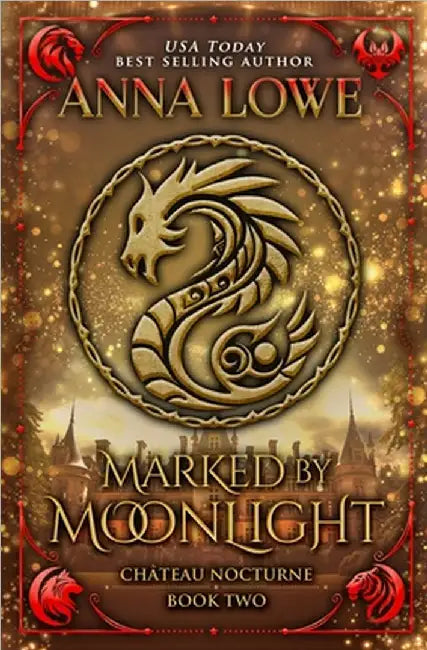 Marked by Moonlight: a magical, mysterious shapeshifter/vampire romance by Anna Lowe