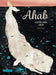Ahab and the White Whale by Manuel Marsol, Chloe Garcia-Roberts