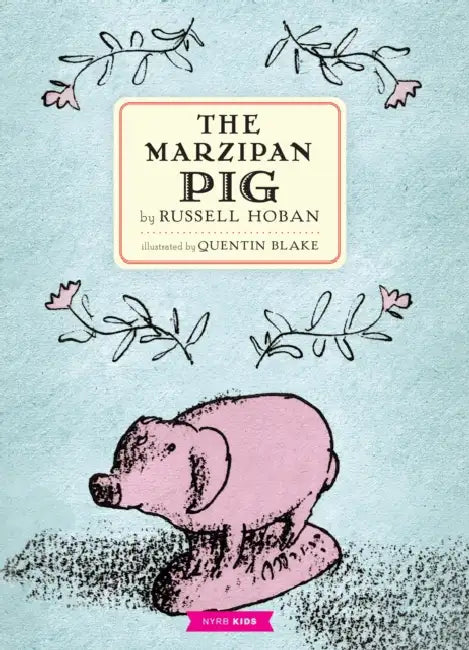The Marzipan Pig by Russell Hoban, Quentin Blake