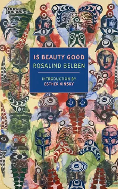 Is Beauty Good by Rosalind Belben, Esther Kinsky