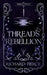 Threads of Rebellion by Richard Fierce