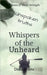 Whispers of the Unheard: Whispers of the Unheard: Finding Strength in Silent Battles by Disha Bhatia