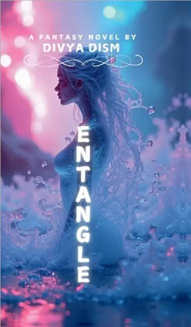 Entangle by Divya Dism