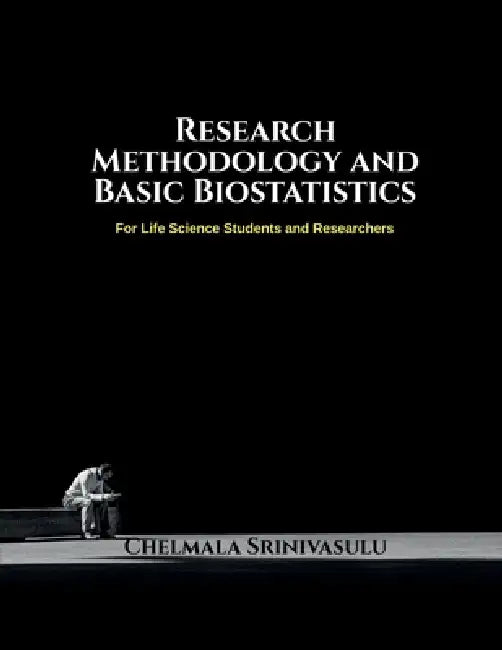 Research Methodology and Basic Biostatistics by Chelmala Srinivasulu