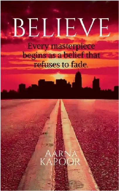 Believe: Collection of Poems by Aarna Kapoor