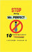 Stop Being Mr.Perfect: 10 Practical Tips to Achieve Imperfection. [Self help book, Personal development book, Motivational book, Inspirationa by Lakshmi Sagar G