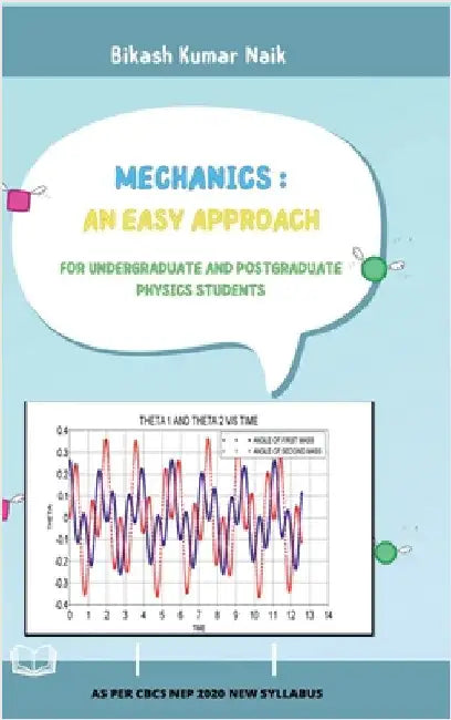 Mechanics: An Easy Approach by Bikash Kumar Naik