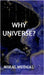 Why Universe? by Nihal Mudgal