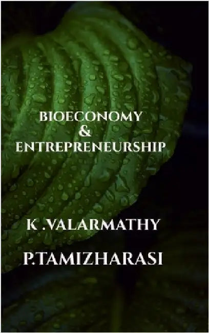 Bioeconomy and Entrepreneurship by K Valarmathy