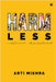 HARM less: A Nudge to Reconnect - With Yourself and the Planet by Arti Mishra