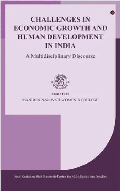 Challenges in Economic Growth and Human Development in India: A Multidisciplinary Discourse: A Multidisciplinary Discourse by Editor- Dr Twinkle Sanghavi