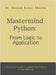 Mastermind Python: From Logic to Application: A Practical Guide to Mastering Python Programming by Dr Deepak Kumar Sharma
