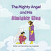 The Mighty Angel and His Almighty King by Sabu Kunjukutty