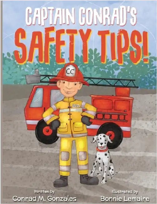 Captain Conrad's Safety Tips! by Gonzales, Conrad M.