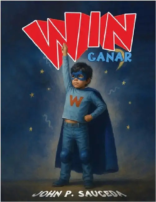 WIN Ganar by Sauceda, John P.
