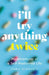 I'll Try Anything Twice: Misadventures of a Self-Medicated Life by Carly Schwartz