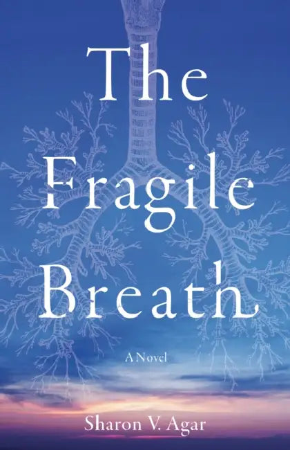 The Fragile Breath by Sharon V. Agar