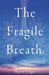 The Fragile Breath by Sharon V. Agar