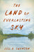 The Land of Everlasting Sky: A Memoir of Loss and Legacy on Lake of the Woods by Jill D. Swenson