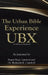 The Urban Bible Experience UBX by Pastor Shep Crawford, Shalonda K. Crawford