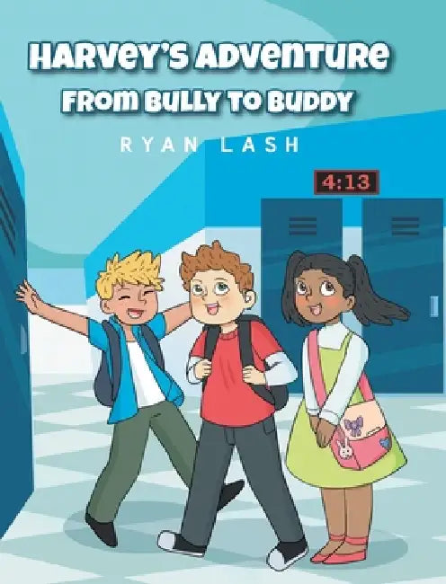 Harvey's Adventure: From Bully to Buddy by Ryan Lash