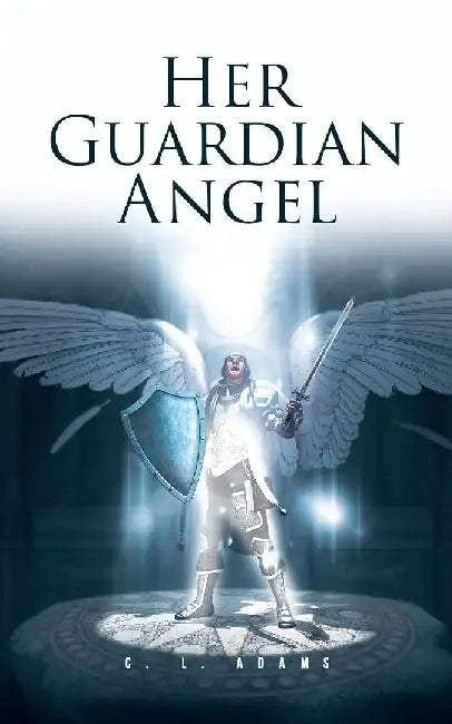 Her Guardian Angel by C. L. Adams