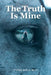 The Truth Is Mine by Stephon Nikolai Wolfe