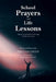 School Prayers and Life Lessons: Empowering Children Through Prayer and Action by Phyllis Toles