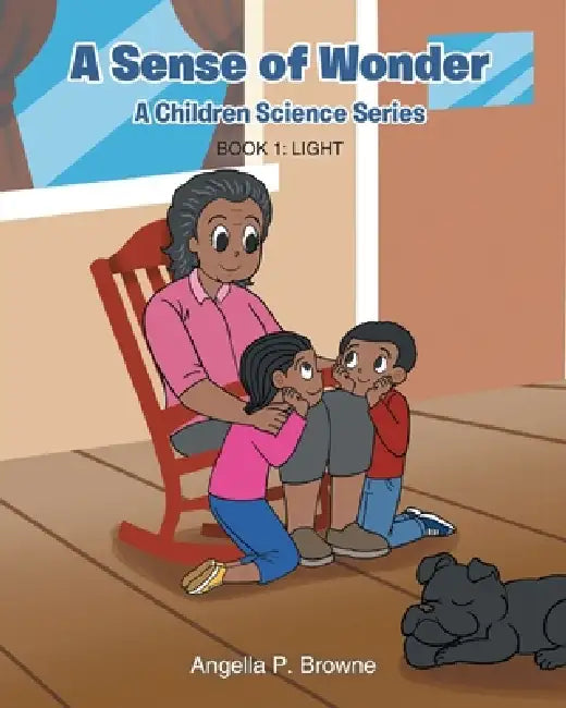 A Sense of Wonder: Book 1: Light by Angella P. Browne