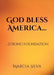 God Bless America...: ... Strong Foundation by Marcia Silva
