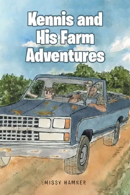 Kennis and His Farm Adventures by Missy Hamner