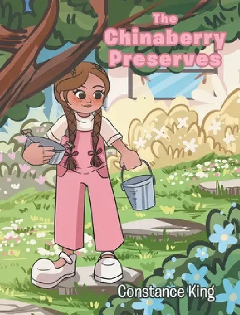 The Chinaberry Preserves by Constance King
