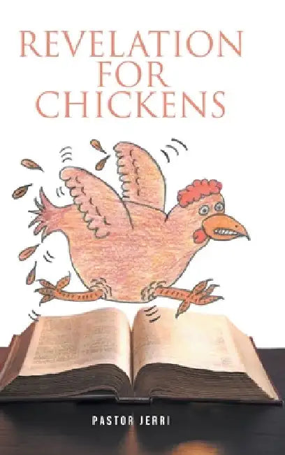 Revelation for Chickens by Pastor Jerri