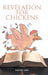 Revelation for Chickens by Pastor Jerri