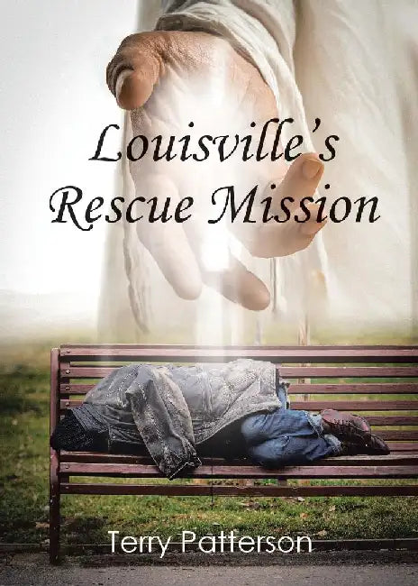 Louisville's Rescue Mission by Terry Patterson